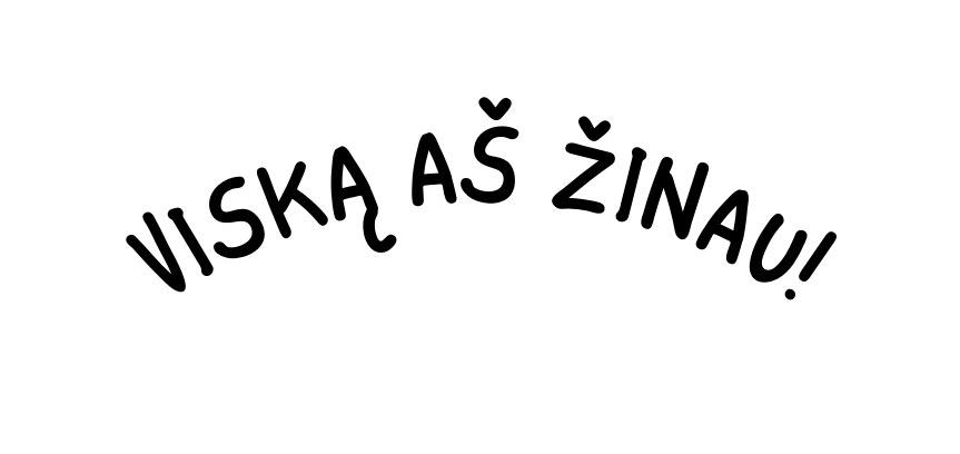 Viską aš žinau